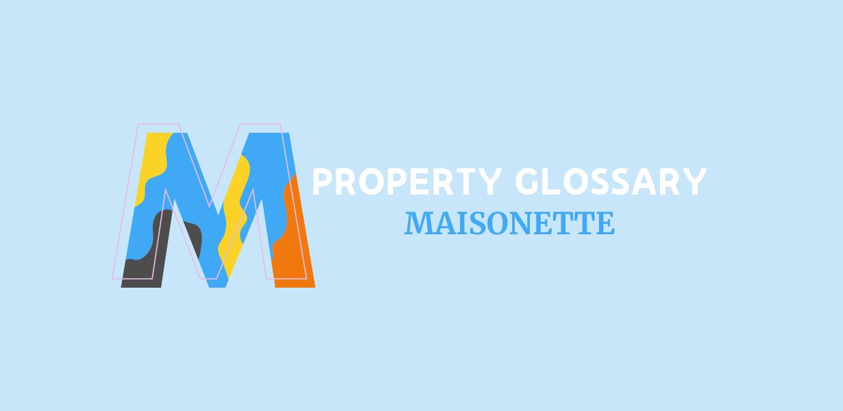 M is for Maisonette